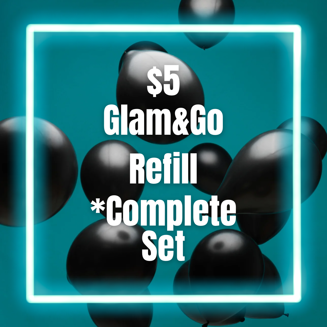 Full sets of Glam & Go Refills for $5
