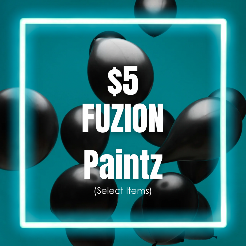 Fuzion BFCM $5 Paintz
